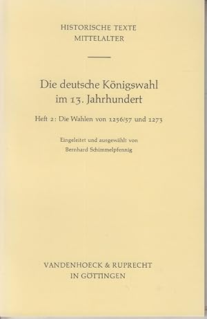 Bild des Verkufers fr Die deutsche Knigswahl im 13. Jahrhundert. Historische Texte Mittelalter zum Verkauf von Allguer Online Antiquariat