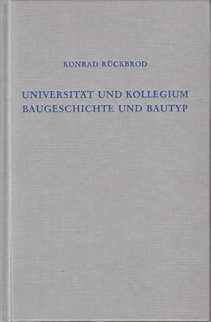 Universität und Kollegium. Baugeschichte und Bautyp.