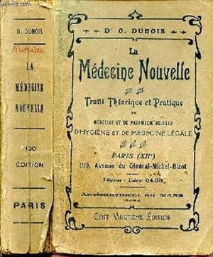 Seller image for La mdecine nouvelle. Trait thorique et pratique de mdecine et de pharmacie usuelle, d'hygine et de mdecine lgale for sale by Le-Livre