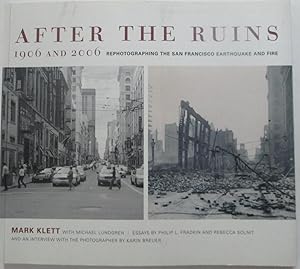 Seller image for After the Ruins. 1906 and 2006. Rephotographing the San Francisco Earthquake and Fire for sale by Mare Booksellers ABAA, IOBA