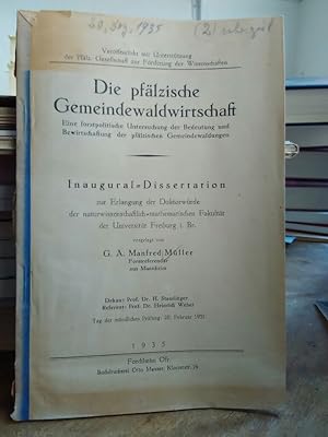 Die pfälzische Gemeindewaldwirtschaft. Eine forstpolitische Untersuchung der Bedeutung und Bewirt...