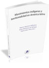 Movimientos indígenas y territorialidad en América Latina