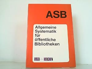 Bild des Verkufers fr ASB. Allgemeine Systematik fr ffentliche Bibliotheken. zum Verkauf von Antiquariat Ehbrecht - Preis inkl. MwSt.