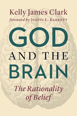 Seller image for God and the Brain : The Rationality of Belief for sale by GreatBookPrices