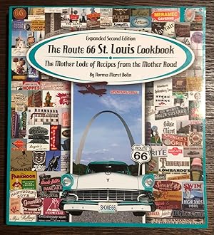 Immagine del venditore per The Route 66 St. Louis Cookbook: The Mother Lode of Recipes from the Mother Road venduto da Best Books And Antiques