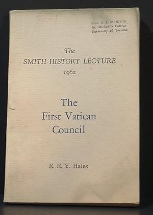 Seller image for The First Vatican Council. the Smith History Lecture 1962 for sale by Oddfellow's Fine Books and Collectables