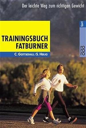 Bild des Verkufers fr Trainingsbuch Fatburner: Der leichte Weg zum richtigen Gewicht zum Verkauf von Versandantiquariat Felix Mcke