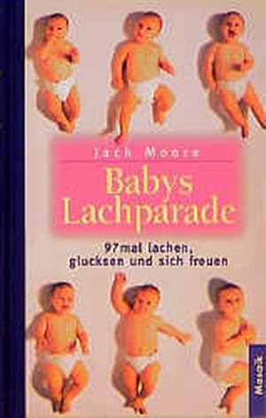 Bild des Verkufers fr Babys Lachparade: 97 mal lachen, glucksen und sich freuen (Geschenkbuch-Reihe) zum Verkauf von Versandantiquariat Felix Mcke