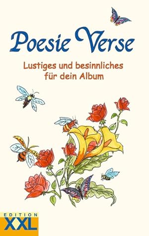Bild des Verkufers fr Poesie Verse: Lustiges und Besinnliches fr dein Album zum Verkauf von Versandantiquariat Felix Mcke