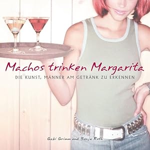 Seller image for Machos trinken Margarita for sale by Versandantiquariat Felix Mcke