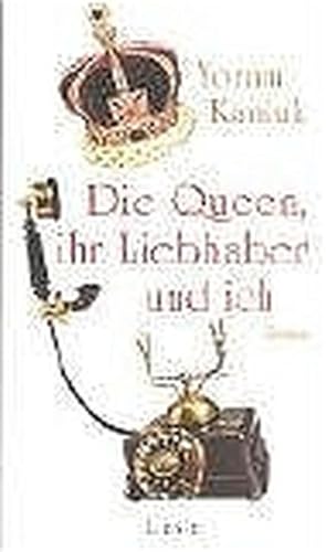 Bild des Verkufers fr Die Queen, ihr Liebhaber und ich: Roman zum Verkauf von Versandantiquariat Felix Mcke