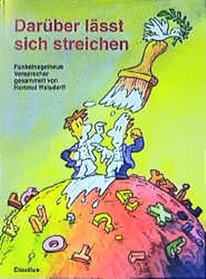 Bild des Verkufers fr Darber lsst sich streichen: Funkelnagelneue Versprecher gesammelt von Hartmut Walsdorff zum Verkauf von Versandantiquariat Felix Mcke