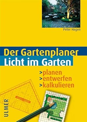 Bild des Verkufers fr Licht im Garten: Planen - entwerfen - kalkulieren zum Verkauf von Versandantiquariat Felix Mcke