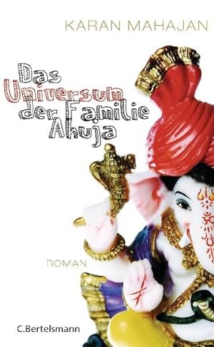 Imagen del vendedor de Das Universum der Familie Ahuja: Roman a la venta por Versandantiquariat Felix Mcke