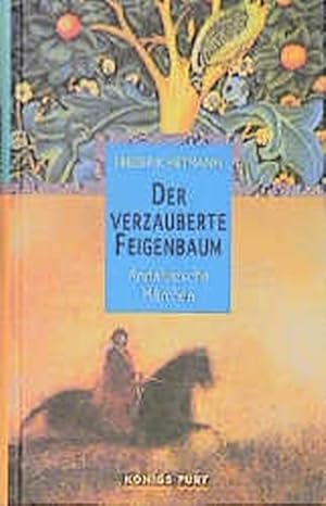 Der verzauberte Feigenbaum: Andalusische Märchen