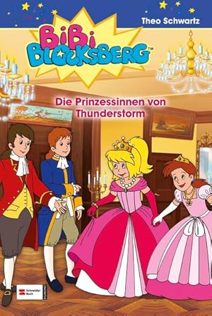 Bibi Blocksberg, Band 35: Die Prinzessinnen von Thunderstorm