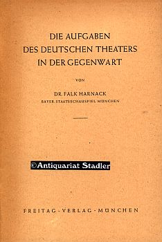 Die Aufgaben des deutschen Theaters in der Gegenwart. Vortrag, geh. am 13. Juli auf der Hochschul...