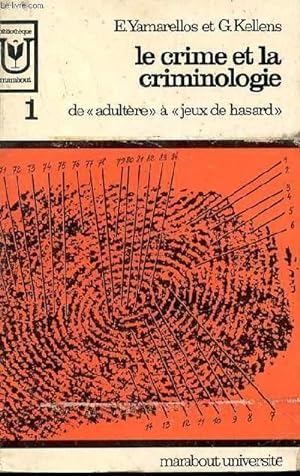 Seller image for Le crime et la criminologie. 1. De "adultre"  "jeux de hasard" for sale by Le-Livre