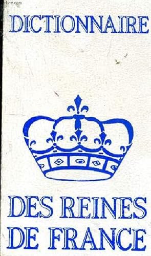 Seller image for Petit dictionnaire des grandes reines de France for sale by Le-Livre