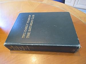 The Early Years Of The Saturday Club 1855-1870 (Ownership Signature Of Moorfield Storey, National...