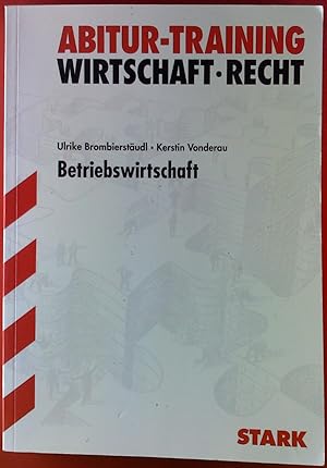 Image du vendeur pour Betriebswirtschaftslehre. Abitur-Training Wirtschaft-Recht. Aktuaisierte Auflage 2008 mis en vente par biblion2