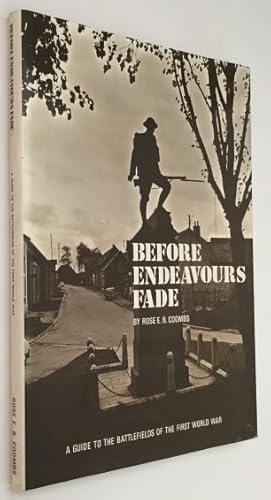 Before endeavours fade. A guide to the battlefields of the First World War