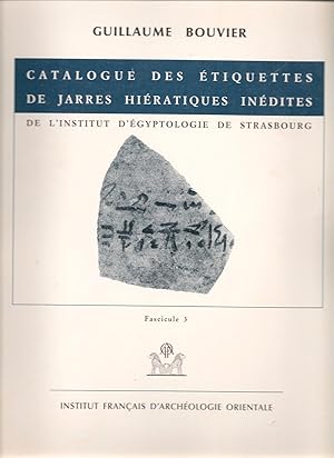 Catalogue des étiquettes de jarres hiératiques inédites de l'institut d'Egyptologie de Strasbourg...