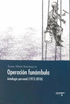 Immagine del venditore per OPERACIN FUNMBULA: ANTOLOGIA PERSONAL (1973-2018) venduto da KALAMO LIBROS, S.L.