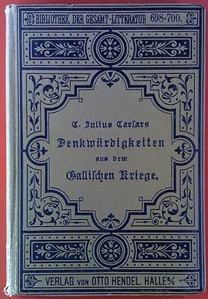 Bild des Verkufers fr C. Julius Caesars Denkwrdigkeiten aus dem Gallischen Kriege. zum Verkauf von biblion2