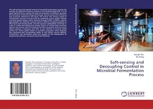 Bild des Verkufers fr Soft-sensing and Decoupling Control in Microbial Fermentation Process zum Verkauf von AHA-BUCH GmbH