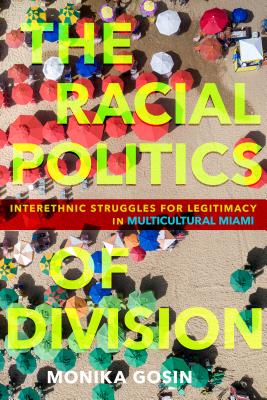 Imagen del vendedor de The Racial Politics of Division: Interethnic Struggles for Legitimacy in Multicultural Miami (Paperback or Softback) a la venta por BargainBookStores