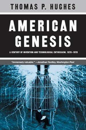 Seller image for American Genesis : A Century of Invention and Technological Enthusiasm 1870-1970 for sale by GreatBookPrices