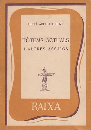 TÒTEMS ACTUALS I ALTRES ASSAIGS