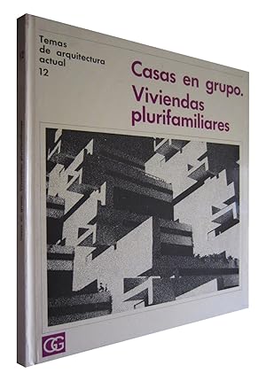 CASAS EN GRUPO. VIVIENDAS PLURIFAMILIARES