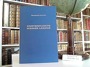 Knotenpunkte meines Lebens. Die Geschichte des Hauses Ernst Winter & Sohn Hamburg, Fabrik für Dia...