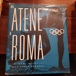 Da Atene a Roma. I giochi olimpici dell'epoca moderna