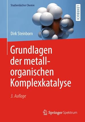 Image du vendeur pour Grundlagen der metallorganischen Komplexkatalyse mis en vente par BuchWeltWeit Ludwig Meier e.K.