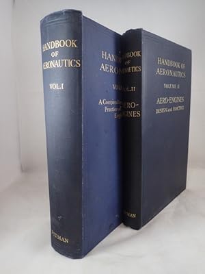 Handbook of Aeronautics: Volume I: A Compendium of the Modern Practice of Aeronautical Engineerin...