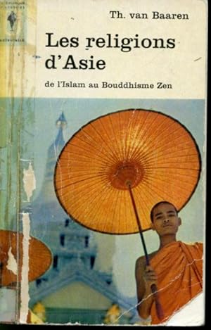 Imagen del vendedor de Les religions d'Asie : de l'Islam au Bouddhisme Zen a la venta por Librairie Le Nord