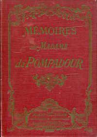Bild des Verkufers fr Mmoires historiques et anecdotes de la cour de France pendant la faveur de Madame de Pompadour. zum Verkauf von Bcher Eule
