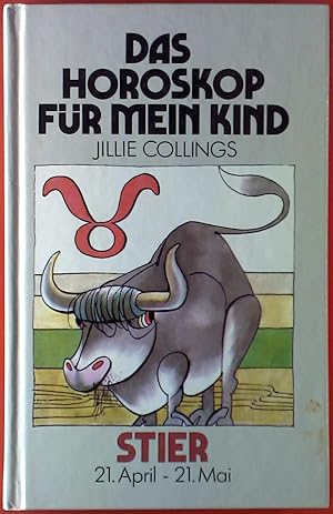 Seller image for Das Horoskop fr mein Kind. Stier. 21. April - 21. Mai. for sale by biblion2