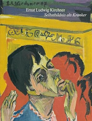Ernst Ludwig Kirchner, Selbstbildnis als Kranker, 1918/1925 / Bayerische Staatsgemäldesammlung, P...
