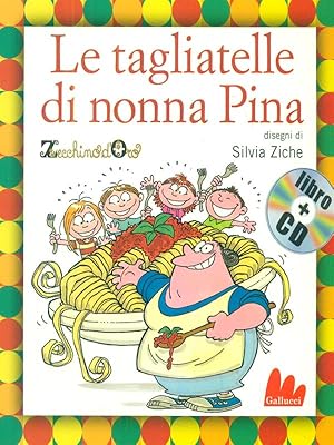 Image du vendeur pour Le tagliatelle di Nonna Pina + CD mis en vente par Librodifaccia