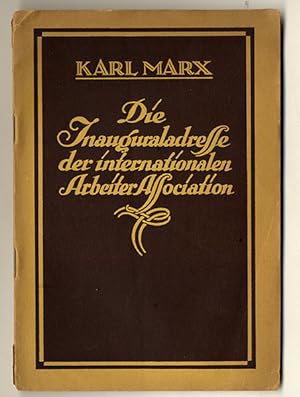 Die Inauguraladresse der internationalen Arbeiterassoziation. (Übersetzt von Luise Kautsky; Herau...