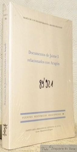 Imagen del vendedor de Documentos de Jaime I relacionados con Aragon. Coleccion: Fuentes Historicas Aragonesas 50. a la venta por Bouquinerie du Varis