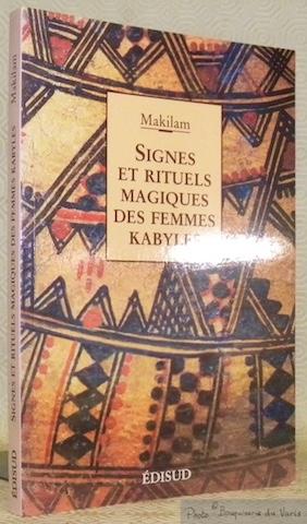 Bild des Verkufers fr Signes et rituels magiques des femmes kabyles. zum Verkauf von Bouquinerie du Varis