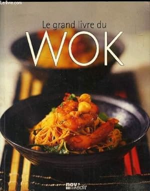 Bild des Verkufers fr Le grand livre du wok zum Verkauf von Le-Livre