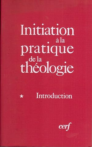 Initiation à la pratique de la Théologie. 5 tomes.