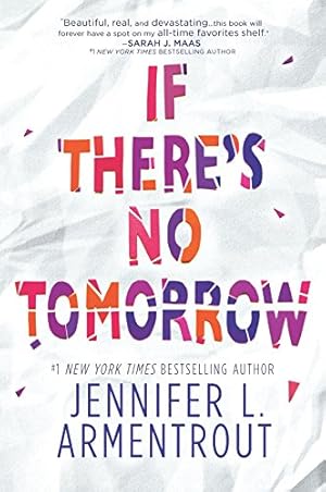 Image du vendeur pour If There's No Tomorrow (Inkyard Press / Harlequin Teen) by Armentrout, Jennifer L. [Paperback ] mis en vente par booksXpress