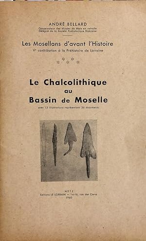 les Mosellans d'avant l'histoire-Le Chalcolithique au Bassin de Moselle
